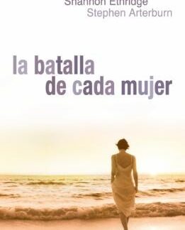 La Batalla De Cada Mujer / Favoritos Ethridge Shannon Unilit