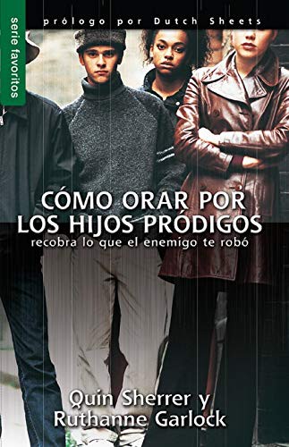 Como Orar por los Hijos Prodigos - Sherrer