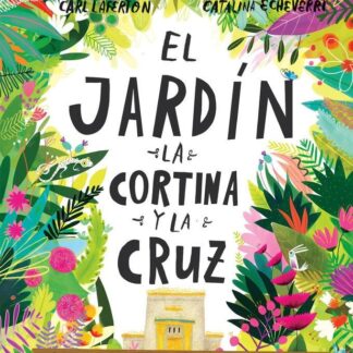 El Jardín la Cortina y la Cruz