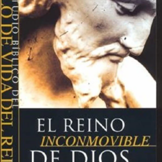 El Reino Inconmovible De Dios