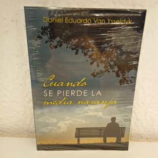 Cuando de pierde la media naranja Daniel Eduardo Van Ysseldyk