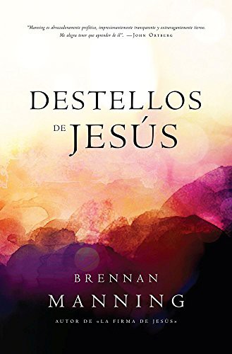 Destellos de Jesús - Brennan Manning