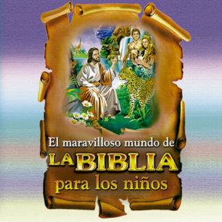 El maravilloso mundo de la Biblia para los niños