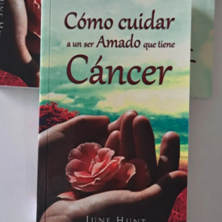 Cómo cuidar a un ser amado que tiene cáncer - June Hunt