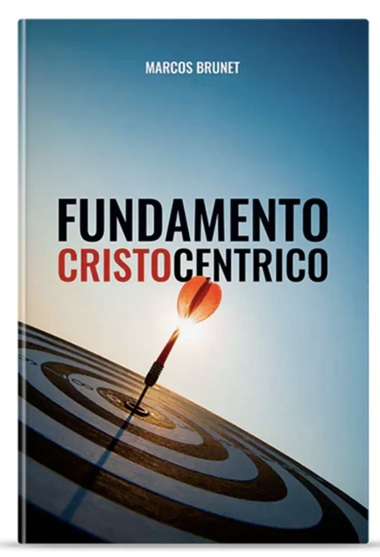 Fundamento Cristocentrico - Marcos Brunet