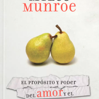 Proposito y Poder/amor y Matrimonio - Myles Munroe