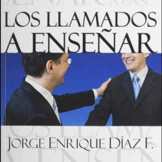 Los llamados a enseñar - Jorge Enrique Díaz F.