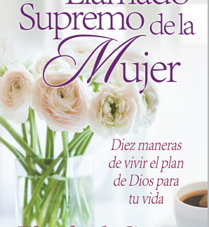 Llamado Supremo de la Mujer- Elisabeth George
