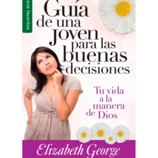 Guía de una Joven para las Buenas Decisiones (Ed.)