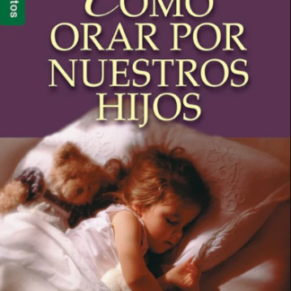 Como Orar Por Nuestros Hijos - Sherrer - Unilit