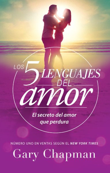 Los Cinco Lenguajes del Amor - Gary Chapman