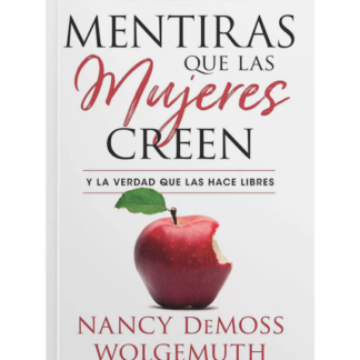 Mentiras que las Mujeres Creen Version Ampliada y Revisada - Nancy Leigh Demoss